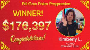 Kimberly L. Won A Big Pai Gow Progressive Jackpot