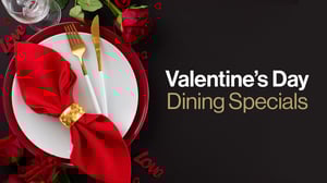 banner for Valentine's Dining Specials at Grand Sierra Resort